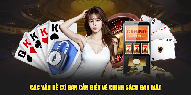 Chính sách bảo mật Bet88 Các vấn đề cơ bản cần biết về chính sách bảo mật