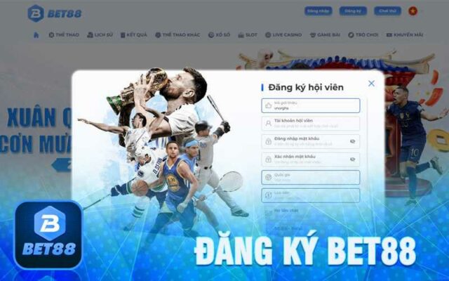 Đăng Ký Bet88 - Hướng Dẫn Từng Bước Để Mở Tài Khoản