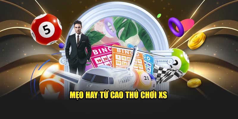 Xổ Số Bet88 Mẹo hay từ cao thủ chơi XS
