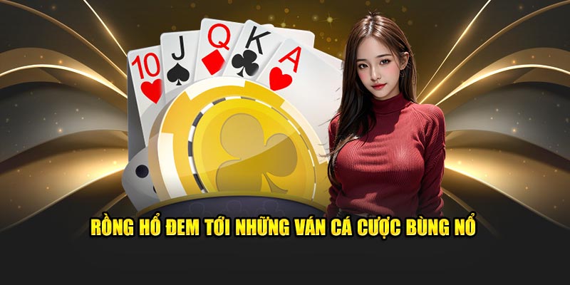 Bet88 Casino Rồng hổ đem tới những ván cá cược bùng nổ