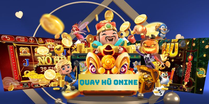 Quay hũ online – Sân chơi thú vị với cơ hội nổ Jackpot